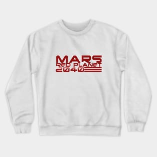 Mars Red Planet 2040, Solar System Planet Shirt Crewneck Sweatshirt